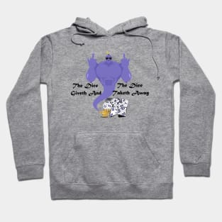 The Dice Giveth and the Dice Taketh Away Hoodie